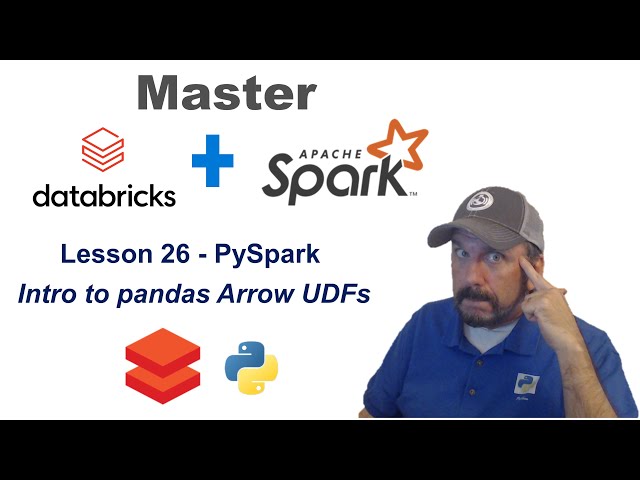 Master Databricks and Apache Spark Step by Step: Lesson 26 - PySpark:  Intro to the New pandas UDFs