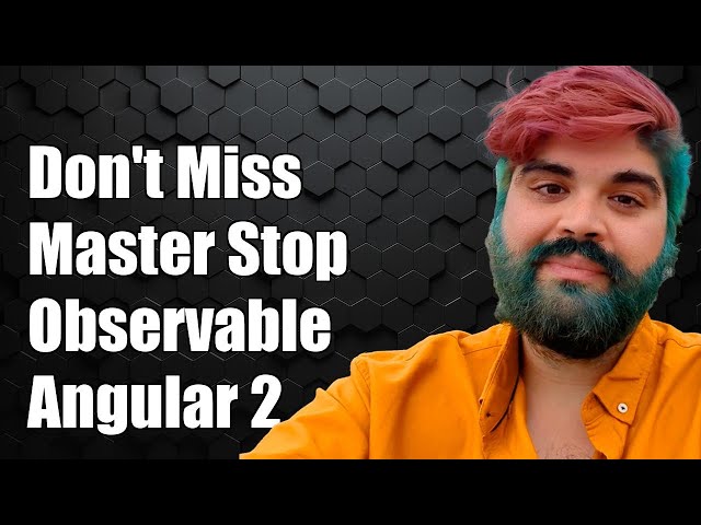 Don't Miss Out: Master Stopping observable.timer in Angular2 Today!