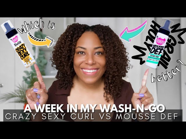 THE DOUX VERSUS|MOUSSE DEF VS. CRAZY SEXY CURL| A WEEK IN MY WASH N GO| WHICH IS BETTER?!?!?