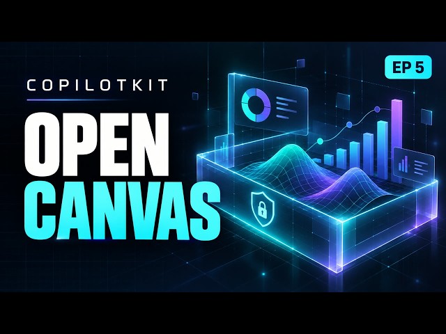 CopilotKit: Open Generative UI and Canvas (Ep. 5)