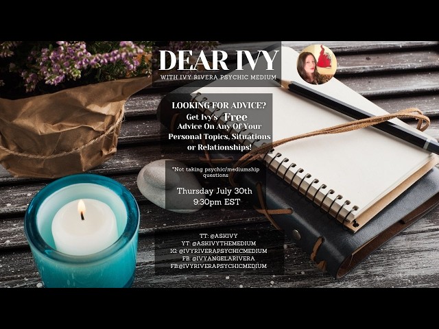 ✍🏽 DEAR IVY | FREE ADVICE