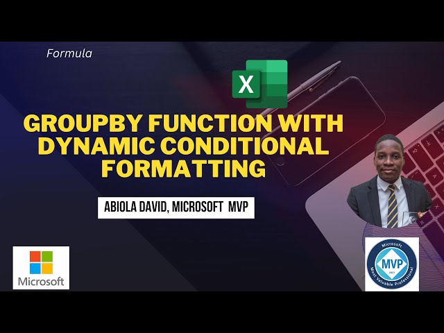 GroupBy Function with Dynamic Conditional Formatting (Download Excel Worbook)