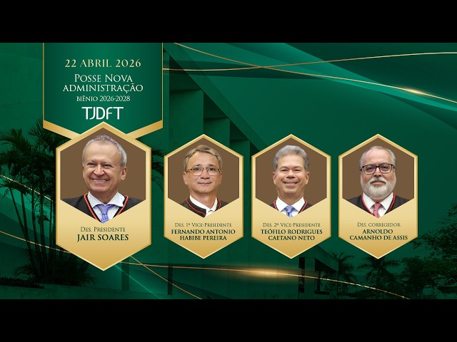 POSSE DA NOVA ADMINISTRAÇÃO DO TJDFT (Biênio 2026-2028)