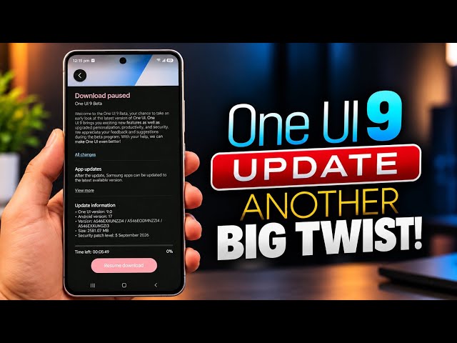 MORE One UI 9 UPDATE DRAMA! Budget Samsung Get NEW Update!