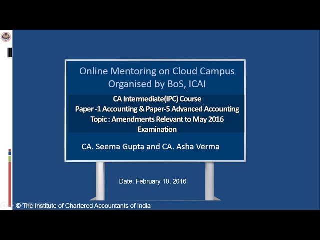 Intermediate(IPC) Paper-1 Accounting and Paper-5 Advanced Accounting, Topic: Amendments relevant ...