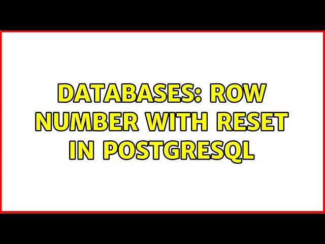 Databases: Row number with reset in PostgreSQL