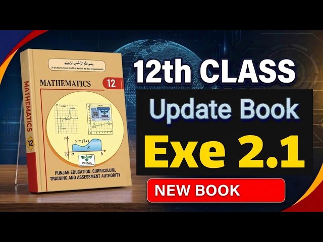 12th Class Math New Book Exercise 2.1 Complete | 2nd Year Math Chapter 2 Ex 2.1 || Punjab Board