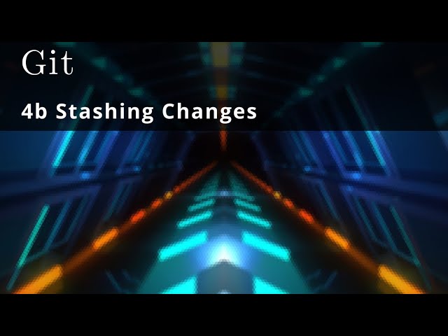 Git 4b 🧩 Stashing Changes