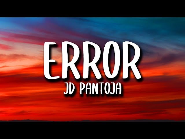 JD Pantoja - Error (Letra/Lyrics)