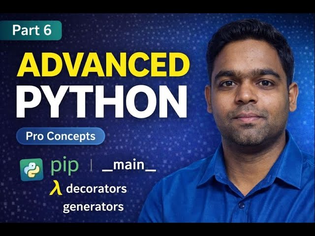 Advanced Python Concepts Explained |pip,main,Decorators & Generators|Riazul Azim’s Full Stack AI Lab