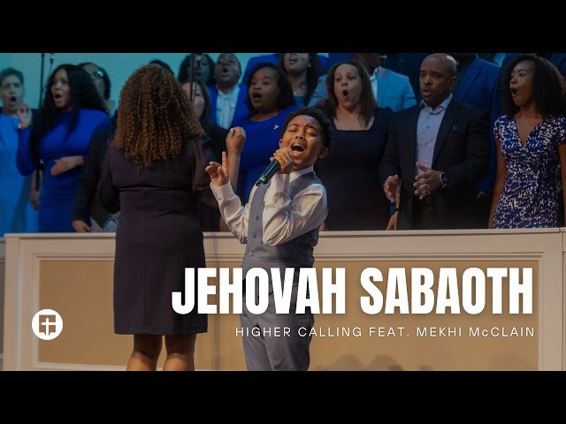 Jehovah Sabaoth | Higher Calling feat. Mekhi McClain