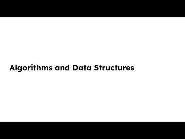Algorithms and Data Structures