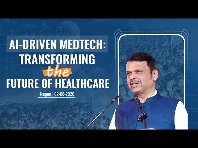 AI-Driven MedTech: Transforming the Future of Healthcare | Nagpur | #DevendraFadnavis