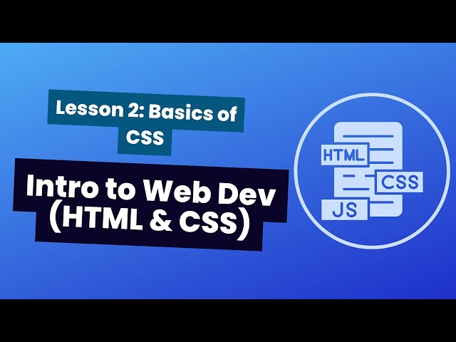Intro to Web Development: Lesson 2, Basics of CSS