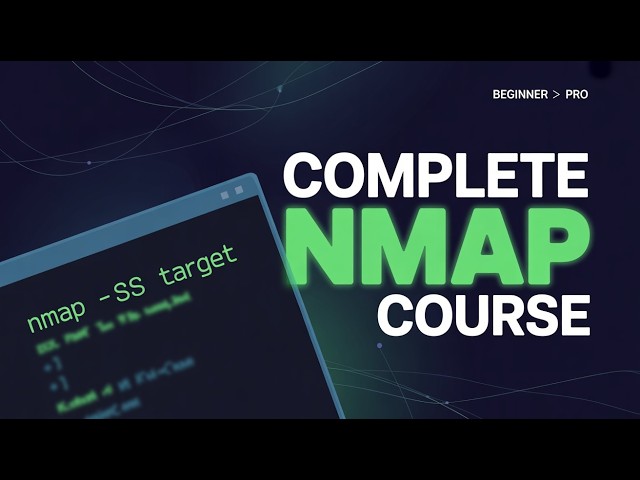 Nmap Full Course for Beginners (2026) | Complete Theory & Practical Scanning Explained