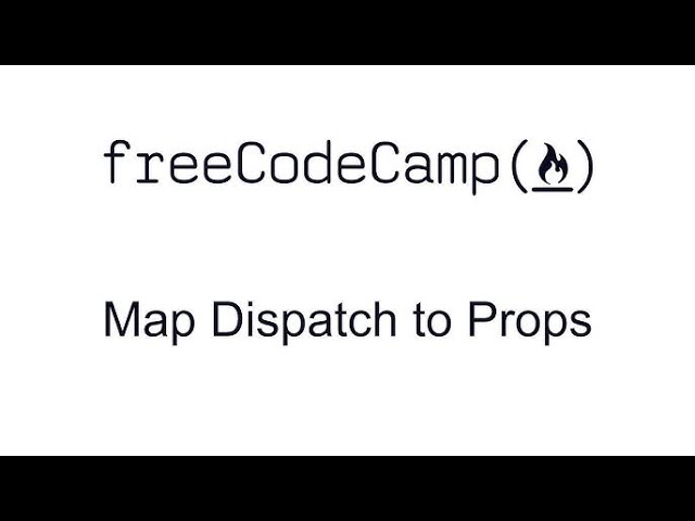 Map Dispatch to Props