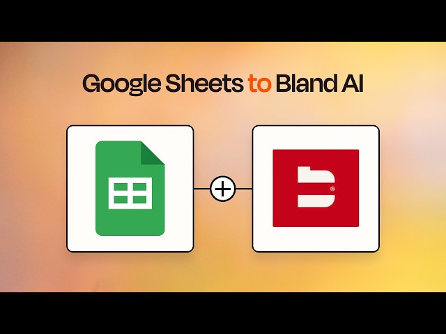 Automatically Make Phone Calls - Google Sheets To Bland AI