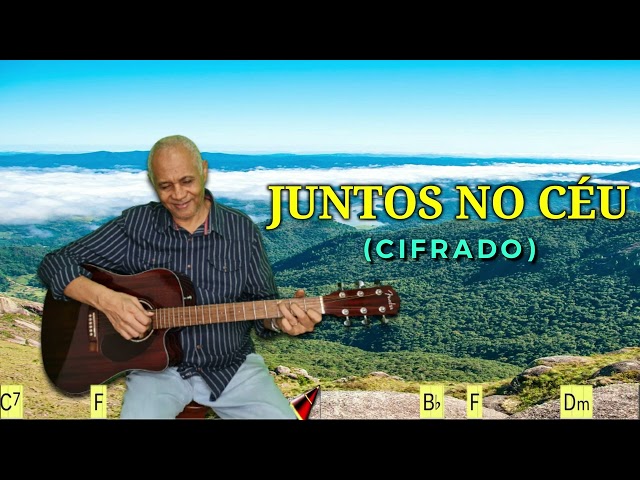 JUNTOS NO CÉU - 621. HARPA CRISTÃ- (CIFRADO) - CARLOS JOSÉ