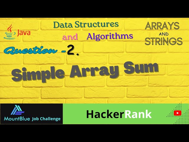 Q.2 - Simple Array Sum | DSA (Topic - Arrays & Strings) | Hacker Rank | MountBlue Job Challenge