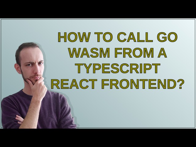 How to call Go WASM from a TypeScript React frontend?