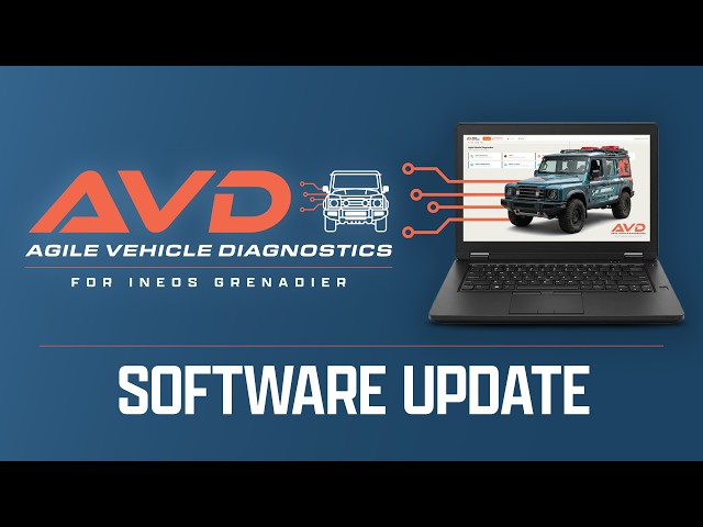 AVD - Agile Vehicle Diagnostic Software for INEOS Grenadier - Software Update