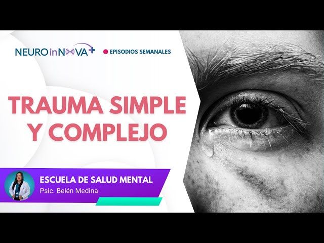 EP23: Trauma Simple y Complejo