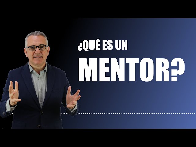¿Qué es un MENTOR?