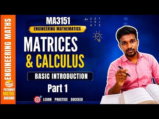 Engineering Mathematics: Basics of Matrices & Calculus | Beginner Introduction