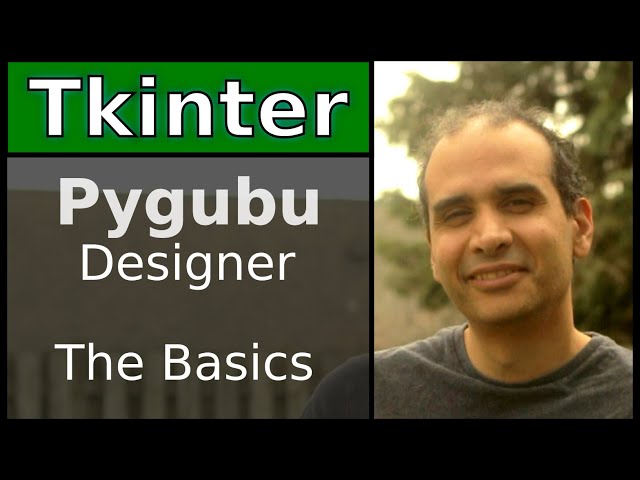 Tkinter - Pygubu Designer - The Basics