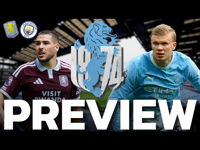 Aston Villa v Man City | Can Emery End Maresca’s Winning PL Run?