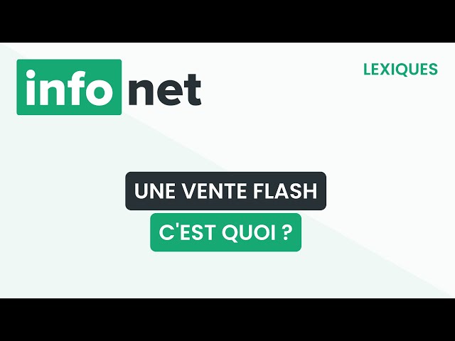 Une vente flash, c'est quoi ? (définition, aide, lexique, tuto, explication)