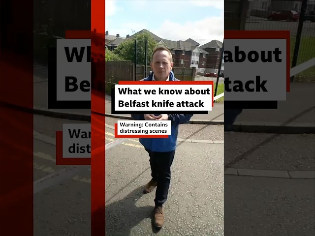 What we know about Belfast knife attack. #Belfast #BBCNews