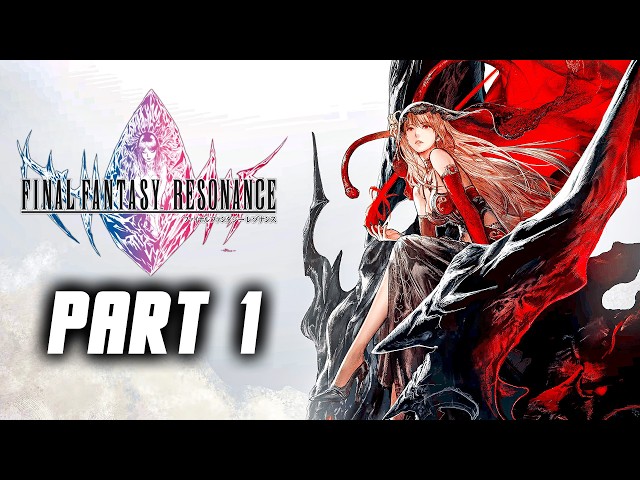 Final Fantasy Resonance - Gameplay Walkthrough Part 1 (PS5 Pro) No Commentary