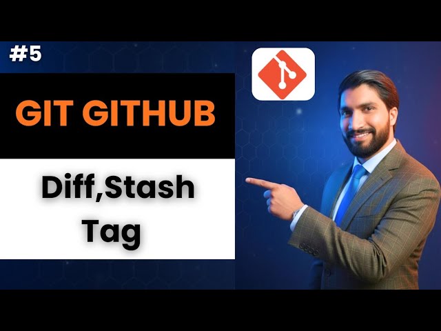 Master Git Diff Stash & Tag FAST & EASY | Git & GitHub Mastery in Hindi #5