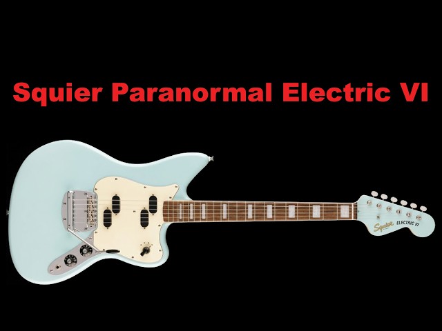 QUALITY FAIL? Squier Paranormal Electric VI