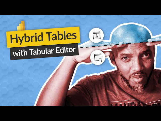 Create and Manage Hybrid Tables in Power BI Using Tabular Editor