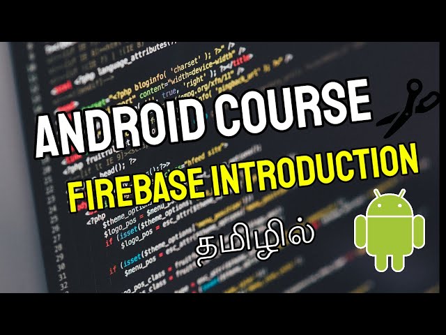 Introduction to Google Firebase | Google Firebase Tutorial in Tamil