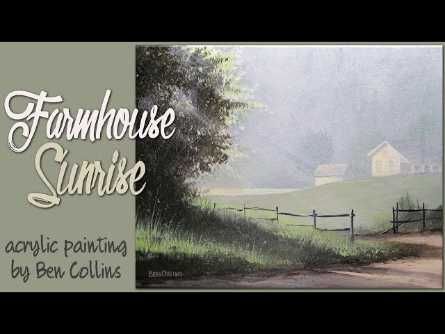 "Farmhouse Sunrise" Acrylic Painting by Ben Collins - a time-lapse painting tutorial
