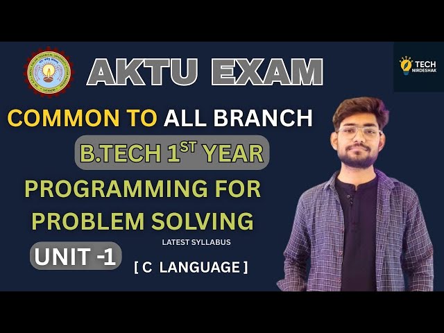 Programming for Problem Solving Unit 1 | AKTU B.Tech 1st Year Syllabus | Complete PPS Course 2025