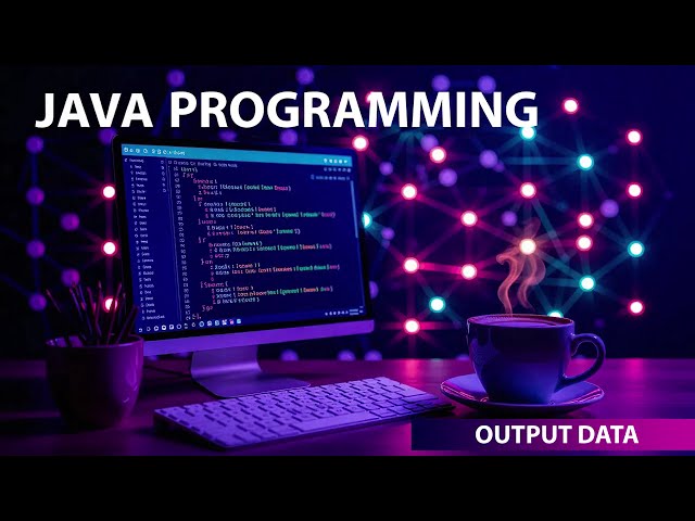 Output data using System.out and reading data from the console - JAVA PROGRAMMING - Ravonite