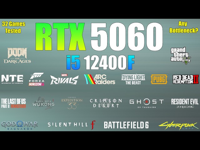 RTX 5060 + i5-12400F – Any Bottleneck in 2026? (32 Games Tested)