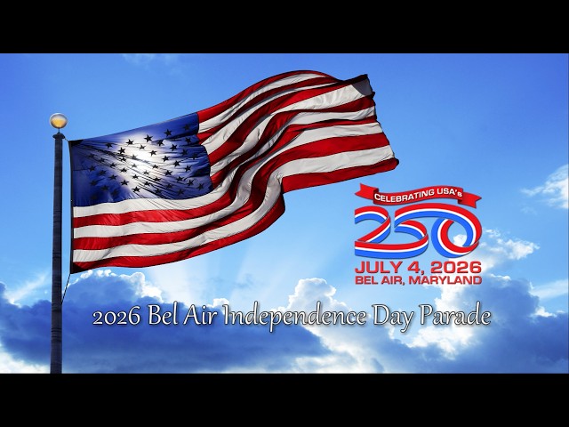 2026 Bel Air Independence Day Parade