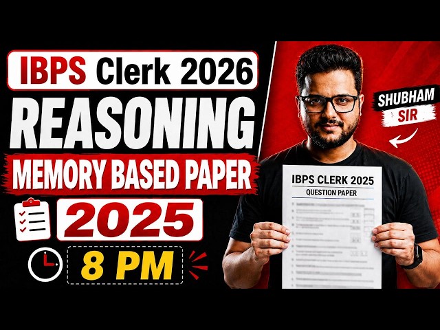 IBPS Clerk 2026 Reasoning Questions | Memory Based Paper 2025 | Complete Exam Analysis