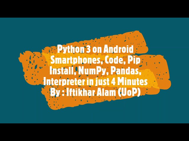 Python 3 on Android Smartphones, Pip Install, Numpy, Pandas, Interpreter (all in just 4 minutes)