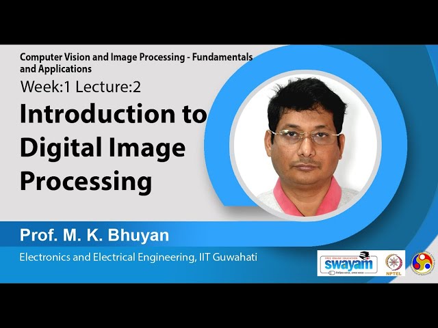 Lec 2 : Introduction to Digital Image Processing
