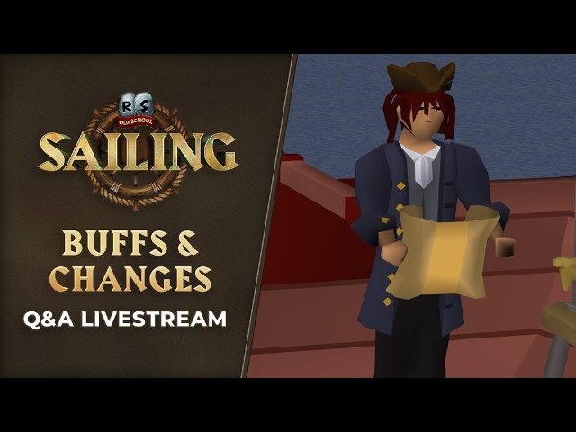 ⛵ Sailing Buffs Q&A | OSRS Livestream May 11th