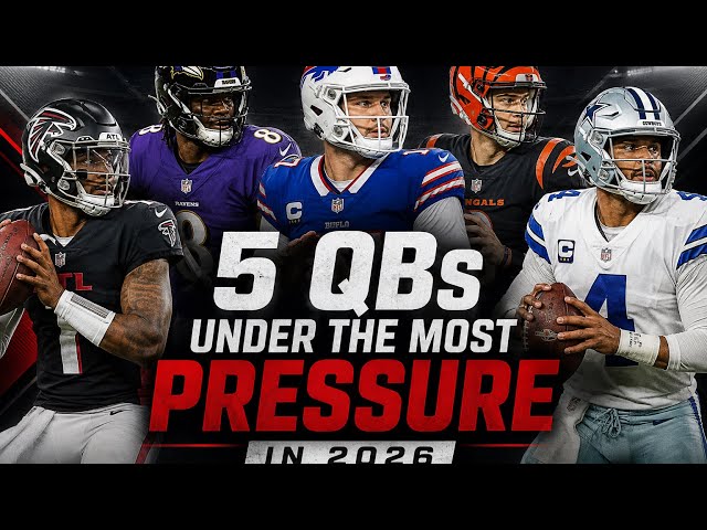 Top 5 QBs Under the Most Pressure in 2026