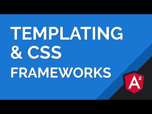 Angular 2 Templating Basics & Integrating CSS Frameworks