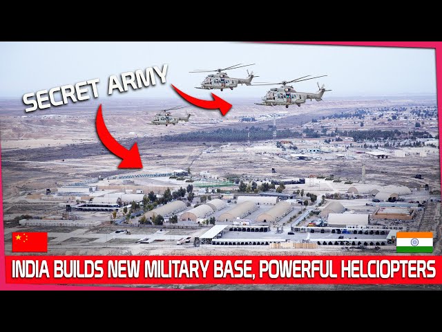 India builds new Military Bases and Powerful helicopters for the Indian Army and Navy