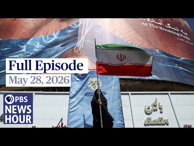 PBS News Hour full episode, May 28, 2026